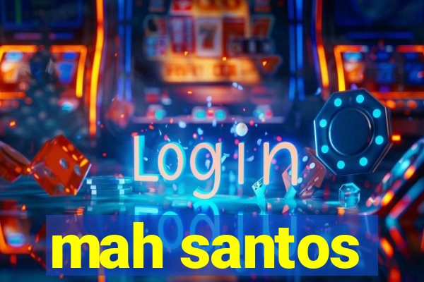 mah santos